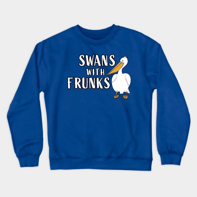 Swans with Frunks Crewneck Sweatshirt by zealology